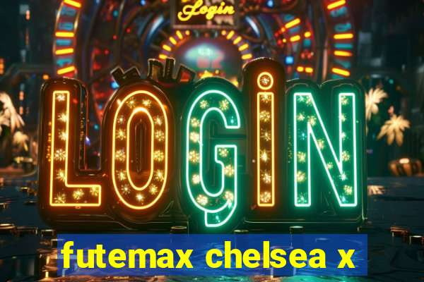 futemax chelsea x